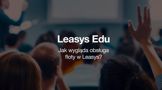 Jak wygląda obsługa floty w Leasys?