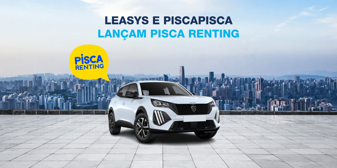 Uma nova forma de ter carro: Leasys e PiscaPisca lançam Pisca Renting
