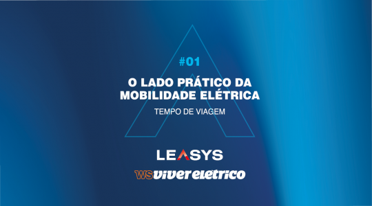 O lado prático da mobilidade elétrica: Elétrico ou combustão, será que o tempo de viagem é assim tão diferente?